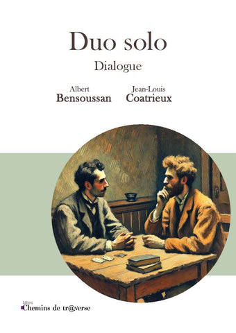 Duo solo - Dialogue - Albert Bensoussan et Jean-Louis Coatrieux