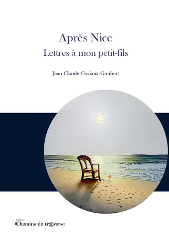 Après Nice-Lettres à mon petit-fils - Jean-Claude Coviaux-Goubert