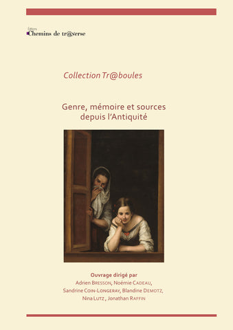 Genre, mémoire et sources depuis l'Antiquité