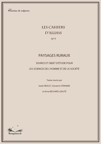 Les Cahiers d'Allhis n°9 - Paysages ruraux - Source et objet d'étude pour les sciences de l'homme et de la société